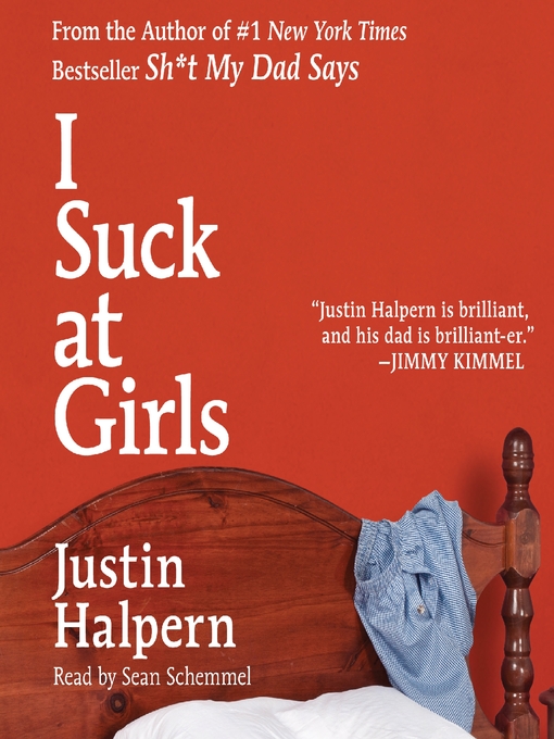 Title details for I Suck at Girls by Justin Halpern - Wait list